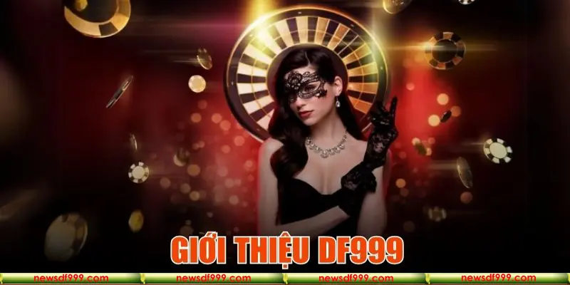 Giới thiệu nhà cái DF999