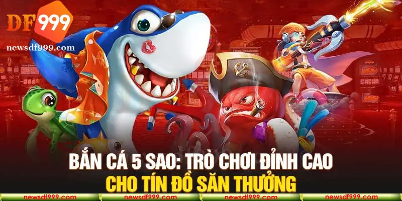 Giới thiệu trò chơi bắn cá đổi thưởng siêu hot hit